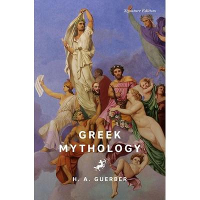 Greek Mythology, Taschenbuch von H. A. Guerber, Hachette Book Group USA, 978-1-4549-6469-8