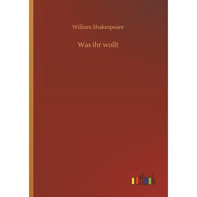 Was ihr wollt, Taschenbuch von William Shakespeare, Outlook, 978-3-7326-5714-8