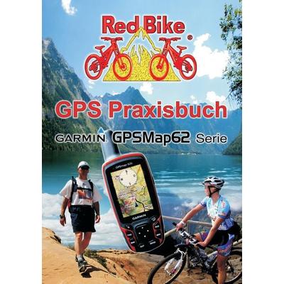 GPS Praxisbuch Garmin GPSMap62, Taschenbuch von , BoD – Books on Demand, 978-3-8423-2770-2