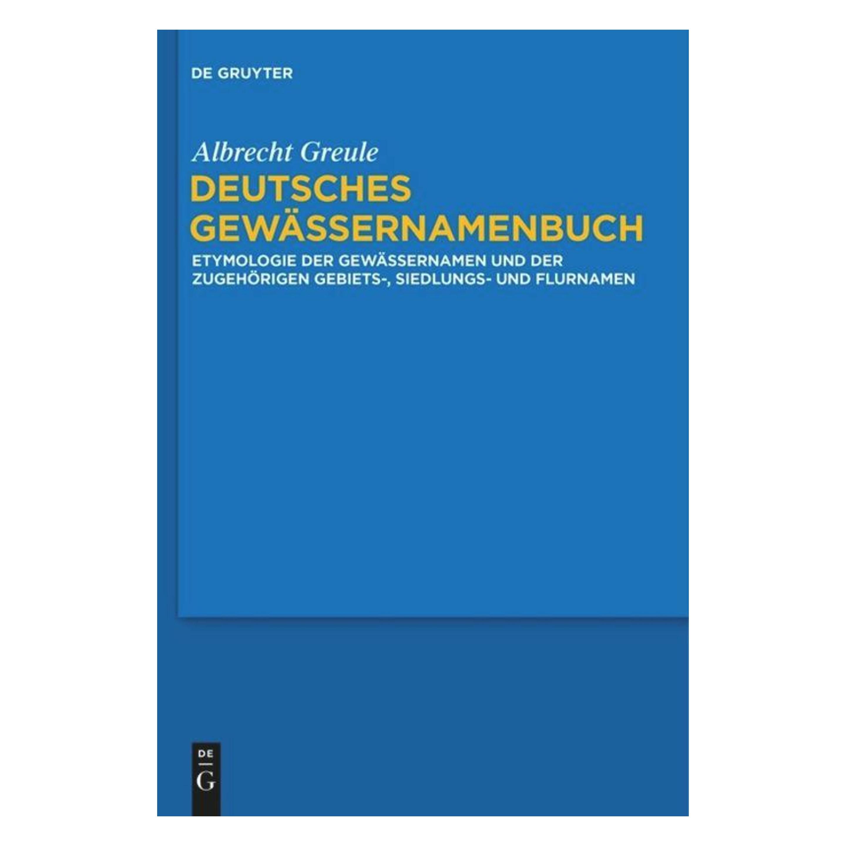 De Gruyter Deutsches Gewässernamenbuch (Deutsch, Hardcover, Albrecht Greule) (7310943)