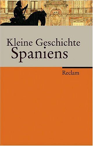 Peer Schmidt - Kleine Geschichte Spaniens - Preis vom 17.10.2026 19:25:27 h