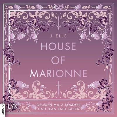 House of Marionne - House of Marionne, Teil 1 - J. Elle, Audio, 9783966354912