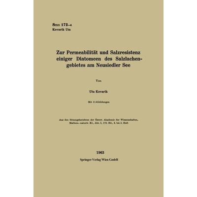 Zur Permeabilität und Salzresistenz einiger Diatomeen des Salzlachengebietes am Neusiedler See, Taschenbuch von Uta Kovarik, Springer Berlin,