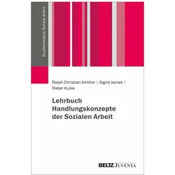 Lehrbuch Handlungskonzepte der Sozialen Arbeit, Fachbücher von Ralph-Christian Amthor, Dieter Kulke, Sigrid James