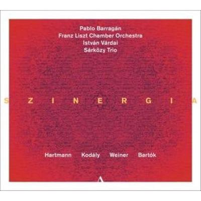SZINERGIA - Musik von Hartmann,Kod ly,Weiner,Bart¢ - Pablo Barragn,Franz Liszt Chamber Orchestra,Vrda, CD