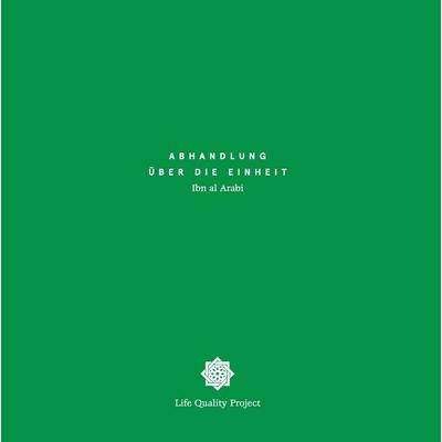 Abhandlung über die Einheit, Gebundene Ausgabe von Ibn al-Arabi, BoD – Books on Demand, 978-3-7386-0229-6