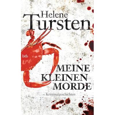 Meine kleinen Morde, Taschenbuch von Helene Tursten, btb