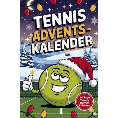 Tennis Adventskalender, Taschenbuch von Johan Netz, Buchfaktur Verlag, 978-94-038-4722-1