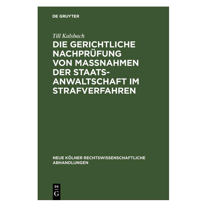 De Gruyter Kalsbach:Die gerichtliche Nachprüfung v (Deutsch, Hardcover, Till Kalsbach) (67772224)
