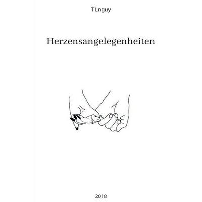 Herzensangelegenheiten, Taschenbuch von Linh Chittka, Epubli, 978-3-7467-7809-9