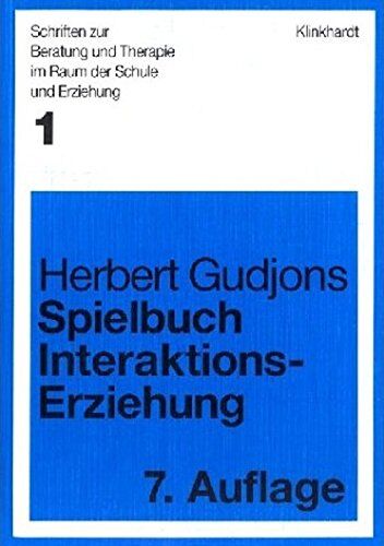 Herbert Gudjons - Spielbuch Interaktionserziehung. 185 Spiele und Übungen zum Gruppentraining in Schule, Jugendarbeit und Erwachsenenbildung. - Preis vom 30.09.2026 09:01:18 h