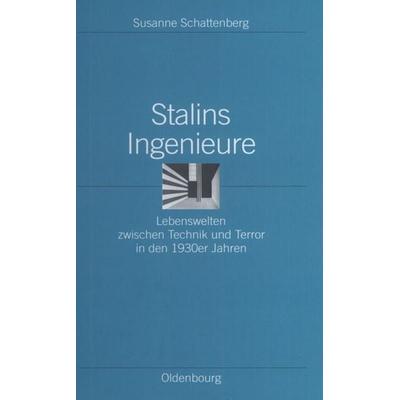 Stalins Ingenieure, Gebundene Ausgabe von Susanne Schattenberg, De Gruyter Oldenbourg, 978-3-486-56678-9
