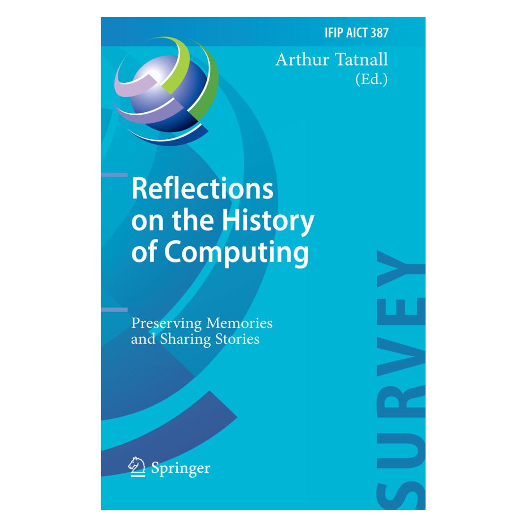 Springer Reflections on the History of Computing (Englisch, Softcover, Arthur Tatnall) (55573255)