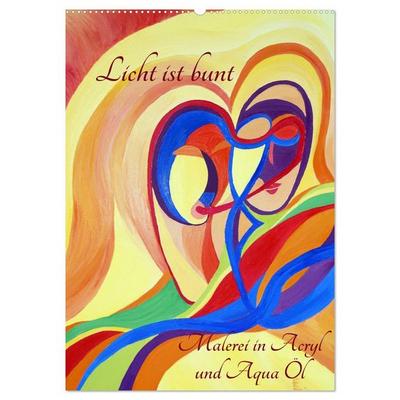 Licht ist bunt - Malerei in Acryl und Aqua Öl (Wandkalender 2026 DIN A2 hoch), CALVENDO Monatskalender