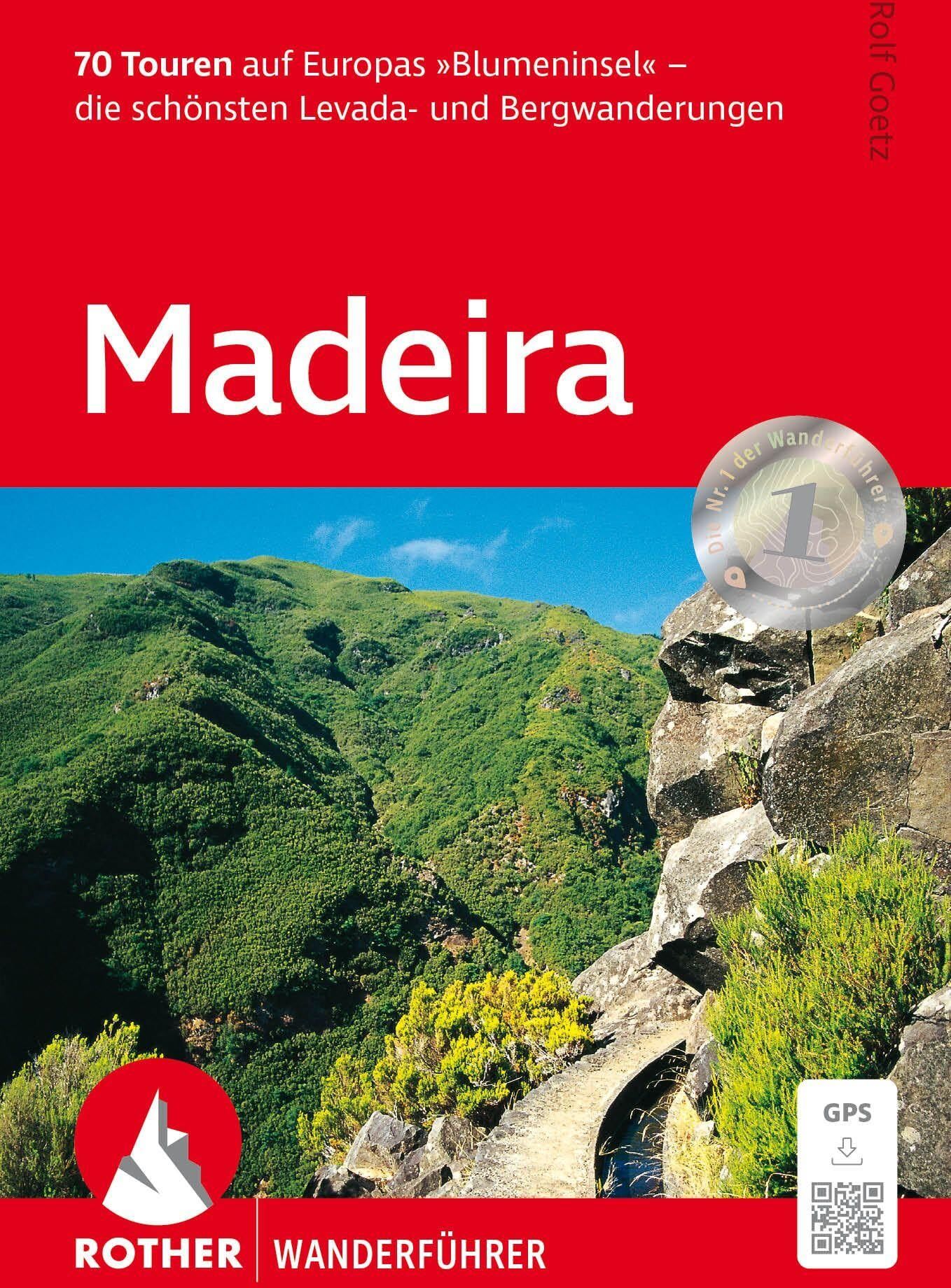 Rolf Goetz - Madeira, Rother Wanderführer: 70 Touren auf Europas »Blumeninsel« - die schönsten Levada- und Bergwanderungen. Mit GPS-Tracks - Preis vom 12.10.2026 11:37:12 h