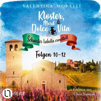 Das Geheimnis des toten Malers / Mord im letzten Akt / Das Schweigen der Äbtissin - Kloster, Mord und Dolce Vita - Schwester Isabella ermittelt -