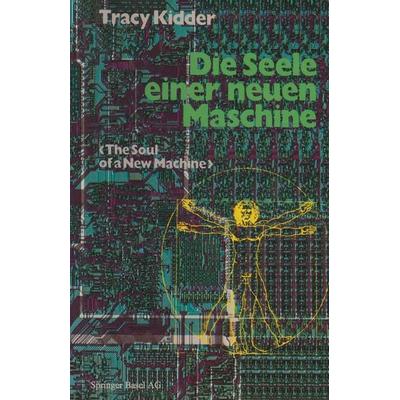 Die Seele einer neuen Maschine, Taschenbuch von Kidder, Springer Basel, 978-3-0348-6694-1