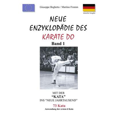Neue Enzyklopädie des Karate Do, Taschenbuch von Martino Fromm,Giuseppe Beghetto, BoD – Books on Demand, 978-3-8334-1817-4