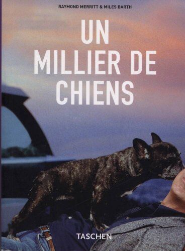 Raymond W. Merritt - 1.000 dogs. 1.000 hunde. 1.000 chiens - Preis vom 11.10.2026 15:43:13 h