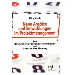 Neue Ansätze und Entwicklungen im Projektmanagement, Fachbücher von Dirk Koch