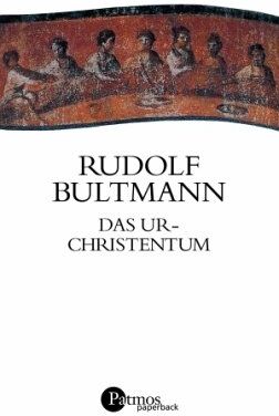 Rudolf Bultmann - Das Urchristentum im Rahmen der antiken Religionen - Preis vom 09.10.2026 07:28:09 h