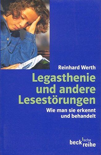 Reinhard Werth - Legasthenie und andere Lesestörungen: Wie man sie erkennt und behandelt (Beck'sche Reihe) - Preis vom 10.10.2026 11:48:34 h