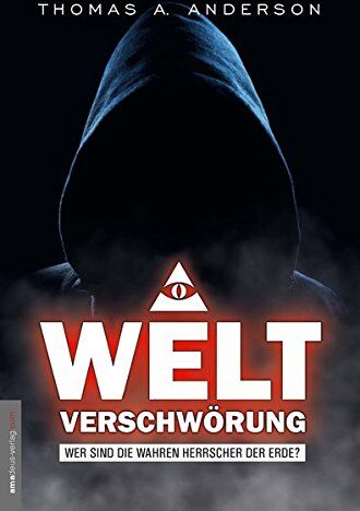Anderson, Thomas A. - Weltverschwörung: Wer sind die wahren Herrscher der Erde? - Preis vom 15.10.2026 23:06:25 h