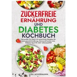 Ackermann:Zuckerfreie Ernährung und Dia, Ratgeber von Lisa Ackermann