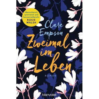 Zweimal im Leben, Taschenbuch von Clare Empson, Blanvalet