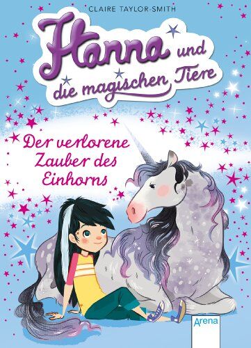 Claire Taylor-Smith - Der verlorene Zauber des Einhorns: Hanna und die magischen Tiere (2) - Preis vom 05.10.2026 03:47:11 h