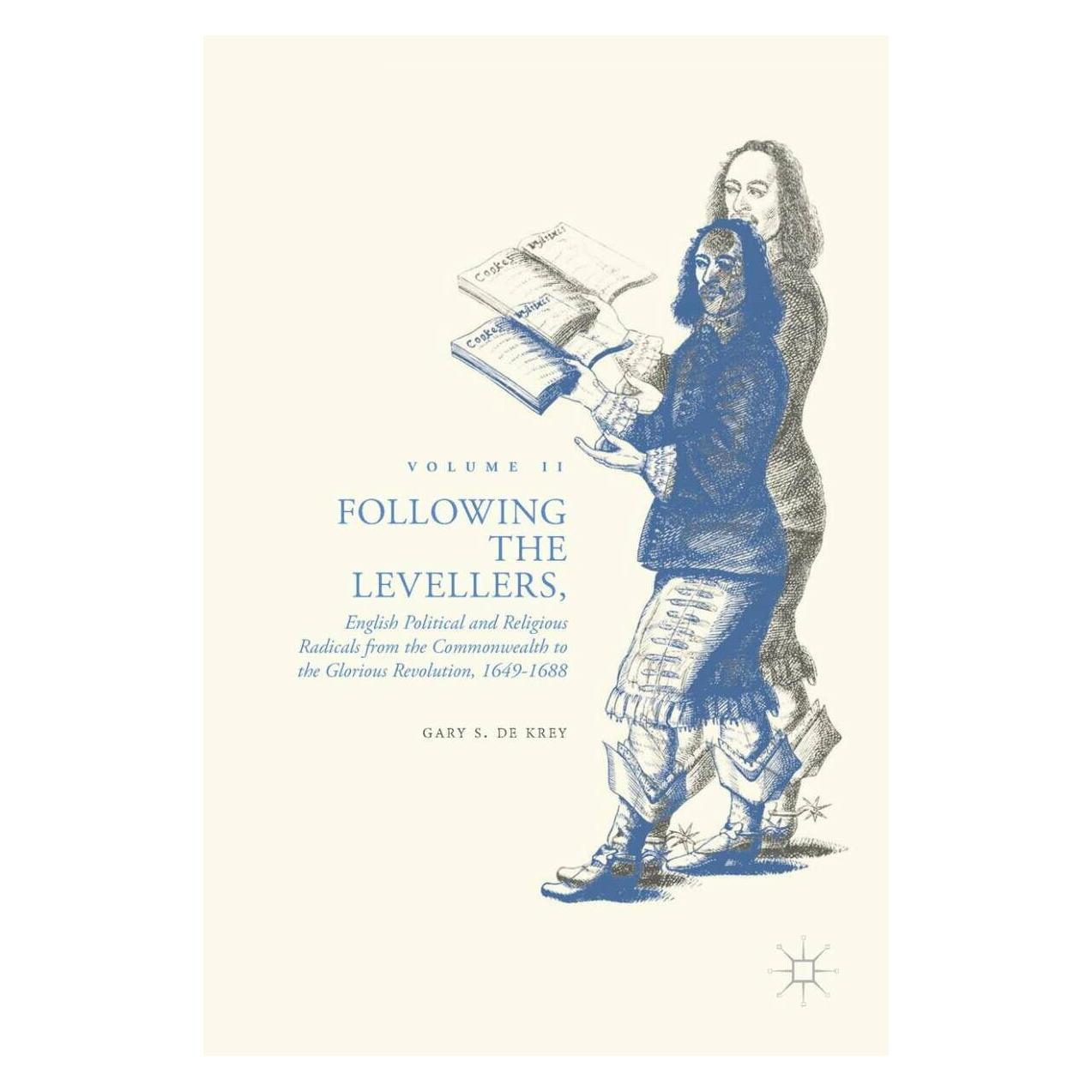 Palgrave Macmillan Uk Following the Levellers, Volume Two (Englisch, Hardcover, Gary S. De Krey) (33343641)