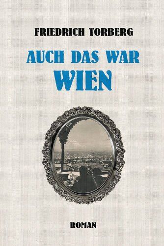 Friedrich Torberg - Auch das war Wien - Preis vom 11.10.2026 03:10:56 h