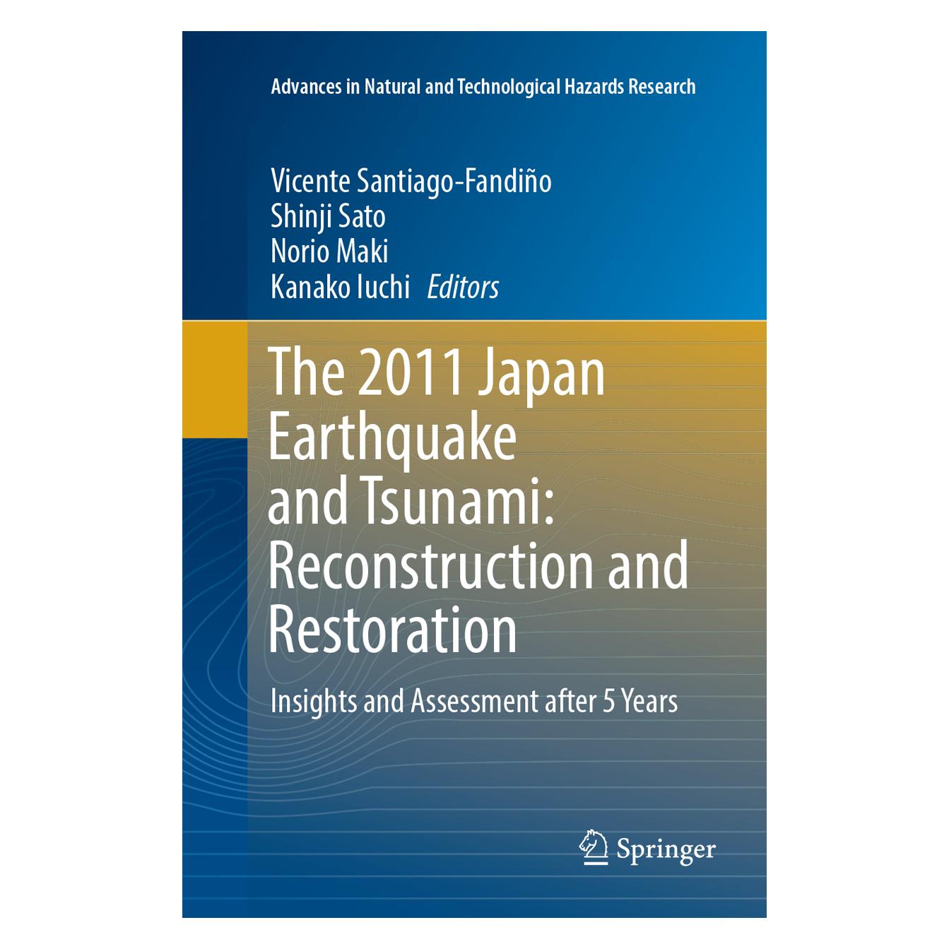 Springer The 2011 Japan Earthquake and Tsunami: Reconstruction and Restoration (Englisch, Softcover, Kanako Iuchi, Maki Norio, Norio Maki, Sato Shinji, Shinji Sato, Vicente Santiago-Fandiño) (56053221)