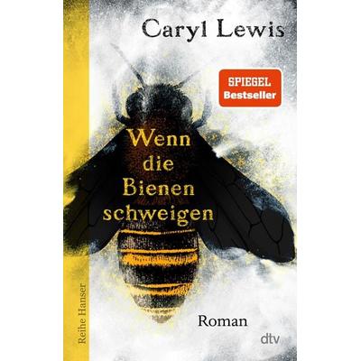 Wenn die Bienen schweigen, Taschenbuch von Caryl Lewis, dtv, 978-3-423-65052-6