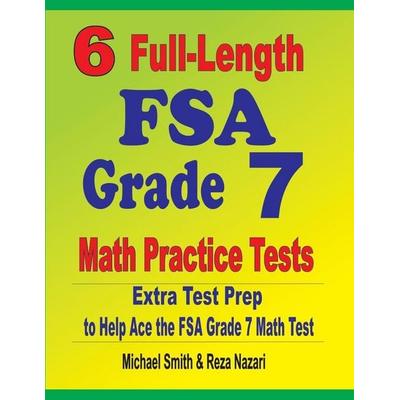 6 Full-Length FSA Grade 7 Math Practice Tests, Taschenbuch von Michael Smith,Reza Nazari, Math Notion, 978-1-64612-740-5