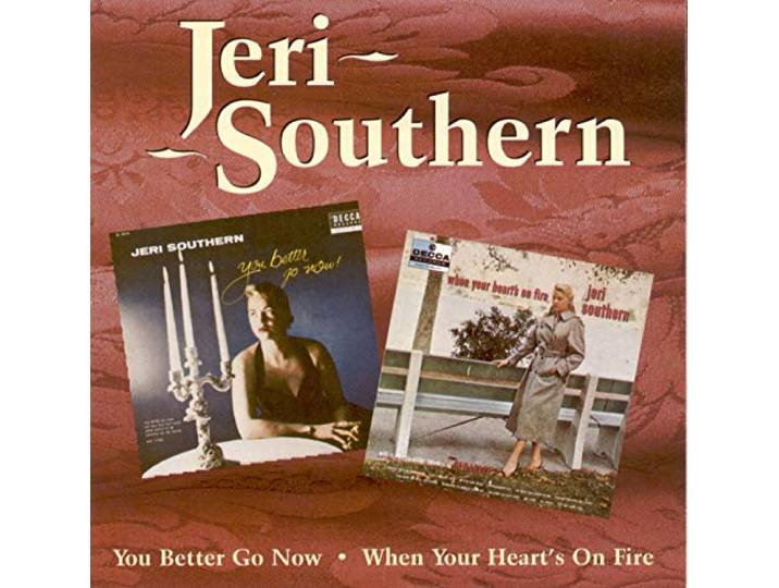 Jeri Southern - You Better Go Now/When Your Heart S