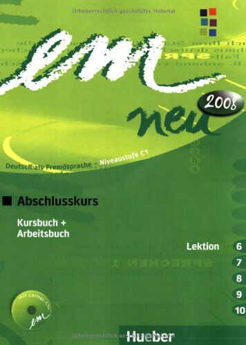 Michaela Perlmann-Balme - em neu 2008 Abschlusskurs Kursbuch, Arbeitsbuch , Lektion 6 -10 mit Arbeitsbuch-Audio-CD: Deutsch als Fremdsprache Niveaustufe C1. Ein Lehrwerk im Baukastensystem - Preis vom 30.09.2026 22:30:23 h