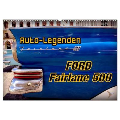 Auto-Legenden Ford Fairlane 500 (Wandkalender 2025 DIN A2 quer), CALVENDO Monatskalender