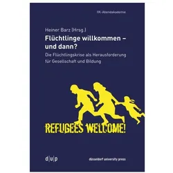 Flüchtlinge willkommen - und dann?, Fachbücher von Heiner Barz