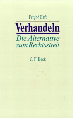 Fritjof Haft - Verhandeln. Die Alternative zum Rechtsstreit - Preis vom 15.10.2026 23:06:25 h