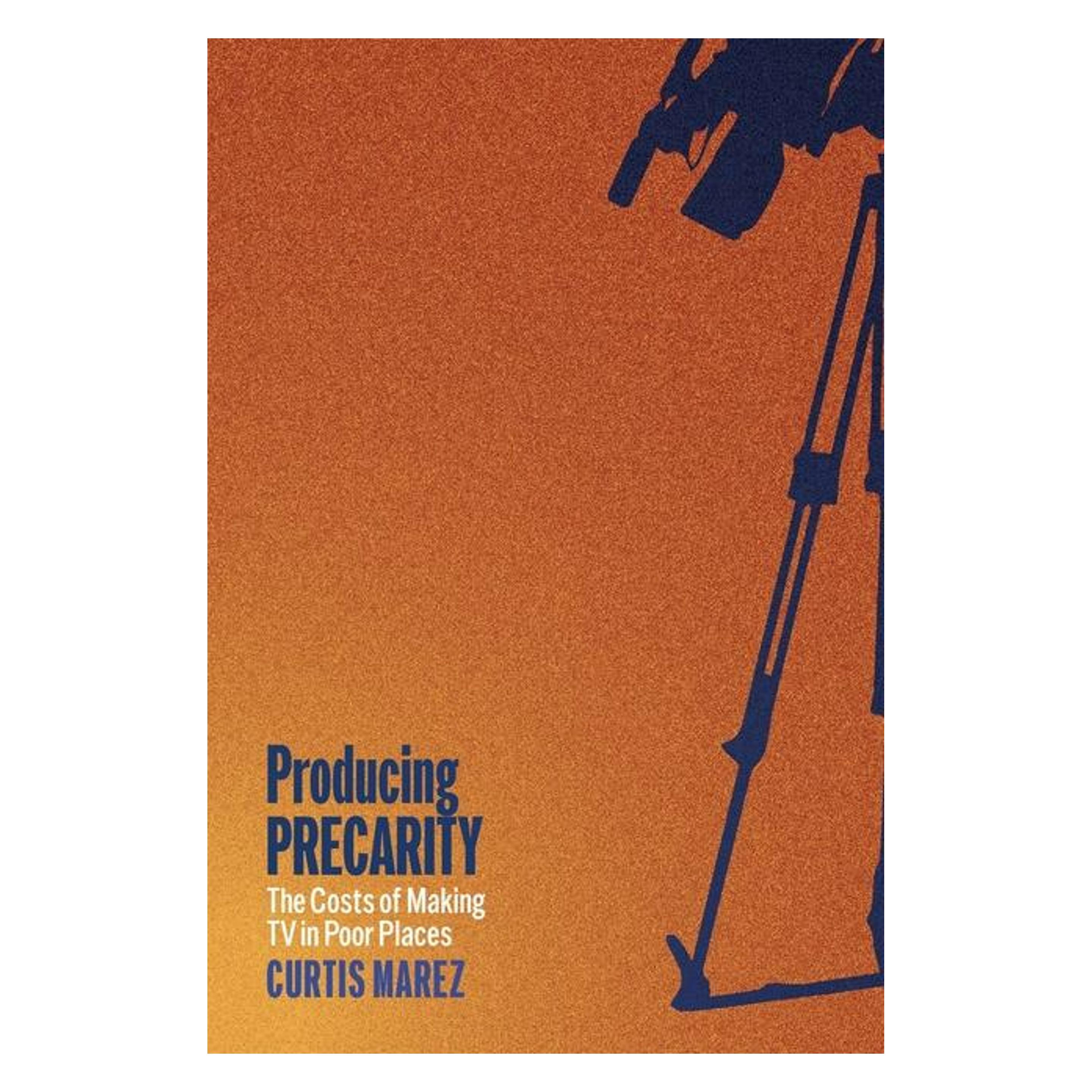 New York University Producing Precarity (Englisch, Curtis Marez) (60901079)