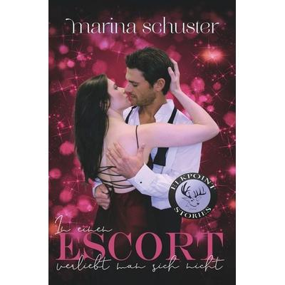 In einen Escort verliebt man sich nicht, Taschenbuch von Marina Schuster, Tolino Media, 978-3-7579-3843-7