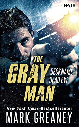 Mark Greaney - The Gray Man - Deckname Dead Eye: Thriller - Preis vom 15.10.2026 23:06:25 h