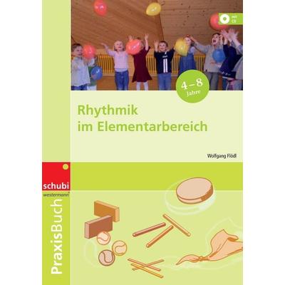 Rhythmik im Elementarbereich, Taschenbuch von Wolfgang Flödl, Westermann Lernwelten GmbH, 978-3-89891-260-0