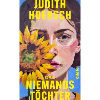 Niemands Töchter, Gebundene Ausgabe von Judith Hoersch, Piper