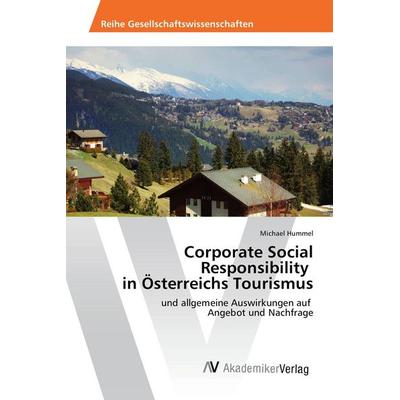 Corporate Social Responsibility in Österreichs Tourismus, Taschenbuch von Michael Hummel, AV Akademikerverlag, 978-3-639-87691-8