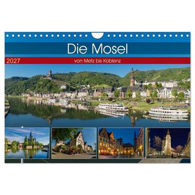 Die Mosel von Metz bis Koblenz (Wandkalender 2027 DIN A4 quer), CALVENDO Monatskalender