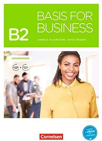 Carole Eilertson - Basis for Business - New Edition: B2 - Kursbuch: Mit PagePlayer-App inkl. Audios, Videos, Texten und Übungen - Preis vom 13.10.2026 11:25:28 h