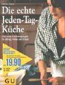 Sabine Salzer - Die echte Jeden-Tag-Küche : das neue Kochvergnügen für Alltag, Feste und Gäste - Preis vom 11.10.2026 15:43:13 h