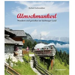 Almschmankerl, Ratgeber von Herbert Gschwendtner